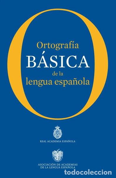 Libros: Ortograf&iacute;a b&aacute;sica de la lengua espa&ntilde;ola- 9788467005004
