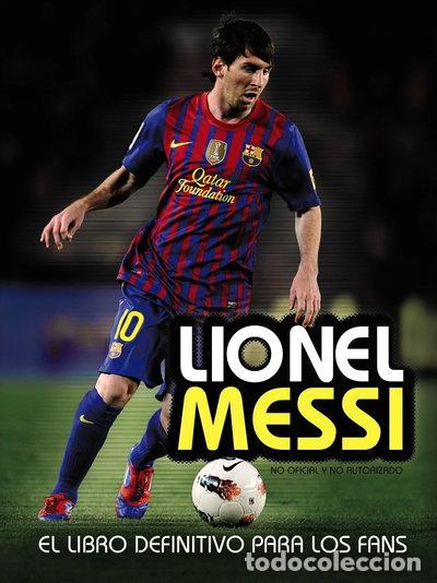 Libros: Lionel Messi: El libro definitivo para los fans- 9788441535961