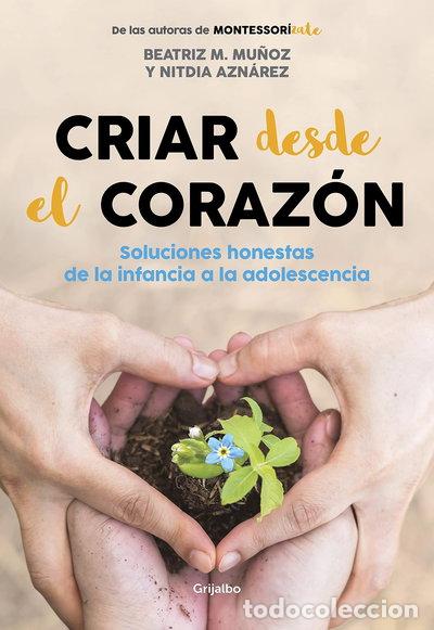 Libros: Criar desde el coraz&oacute;n- 9788418007170