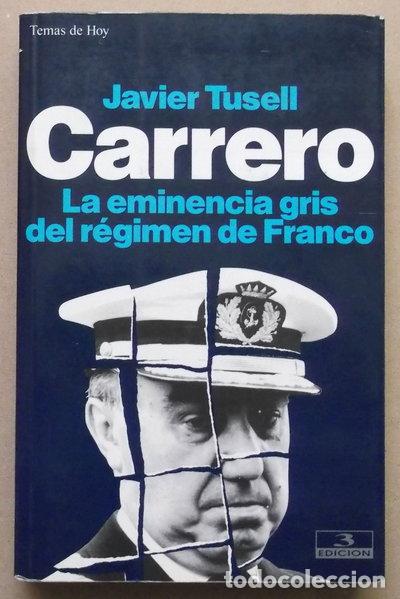 Libros: Carrero: La eminencia gris del r&eacute;gimen de Franco- 9788478803477