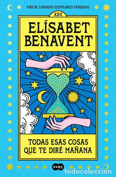 Libros: Todas esas cosas que te dir&eacute; ma&ntilde;ana- 9788491295976