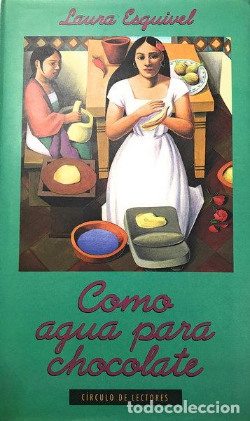 Libros: Como agua para chocolate- 9788422647676