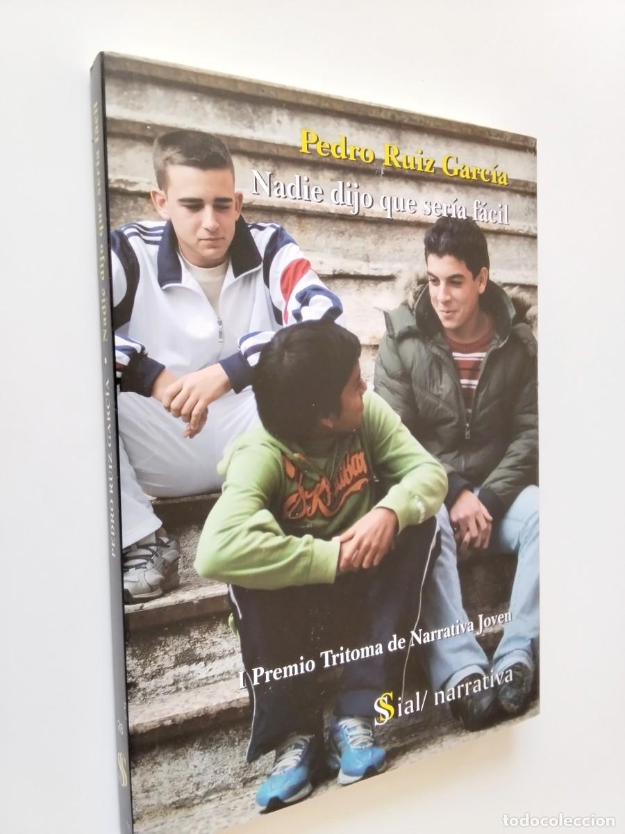 Libri di seconda mano: Pedro Ruiz Garc&iacute;a - Nadie dijo que ser&iacute;a f&aacute;cil