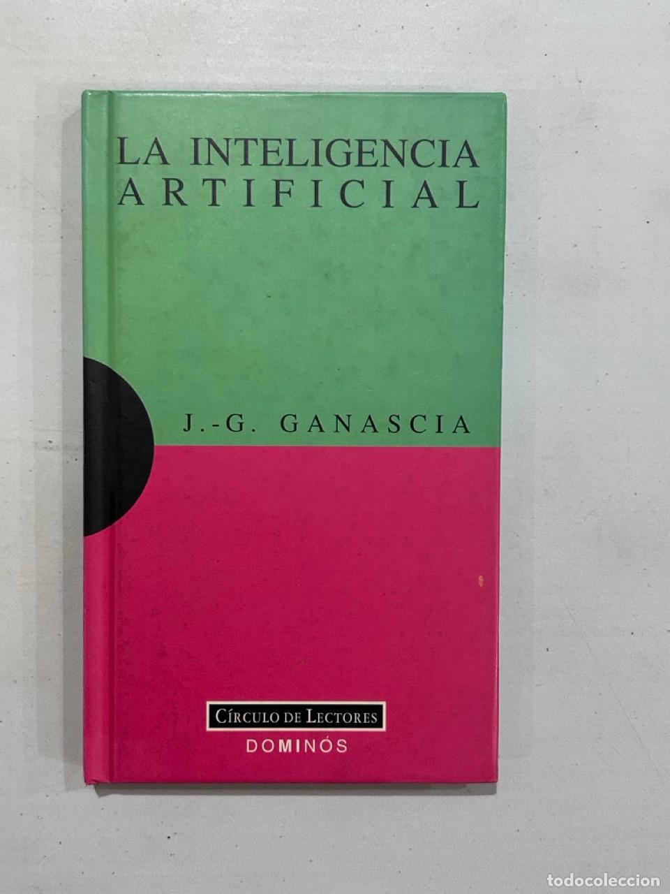 Libros: J. G. Ganascia - La inteligencia artificial - Foto 1