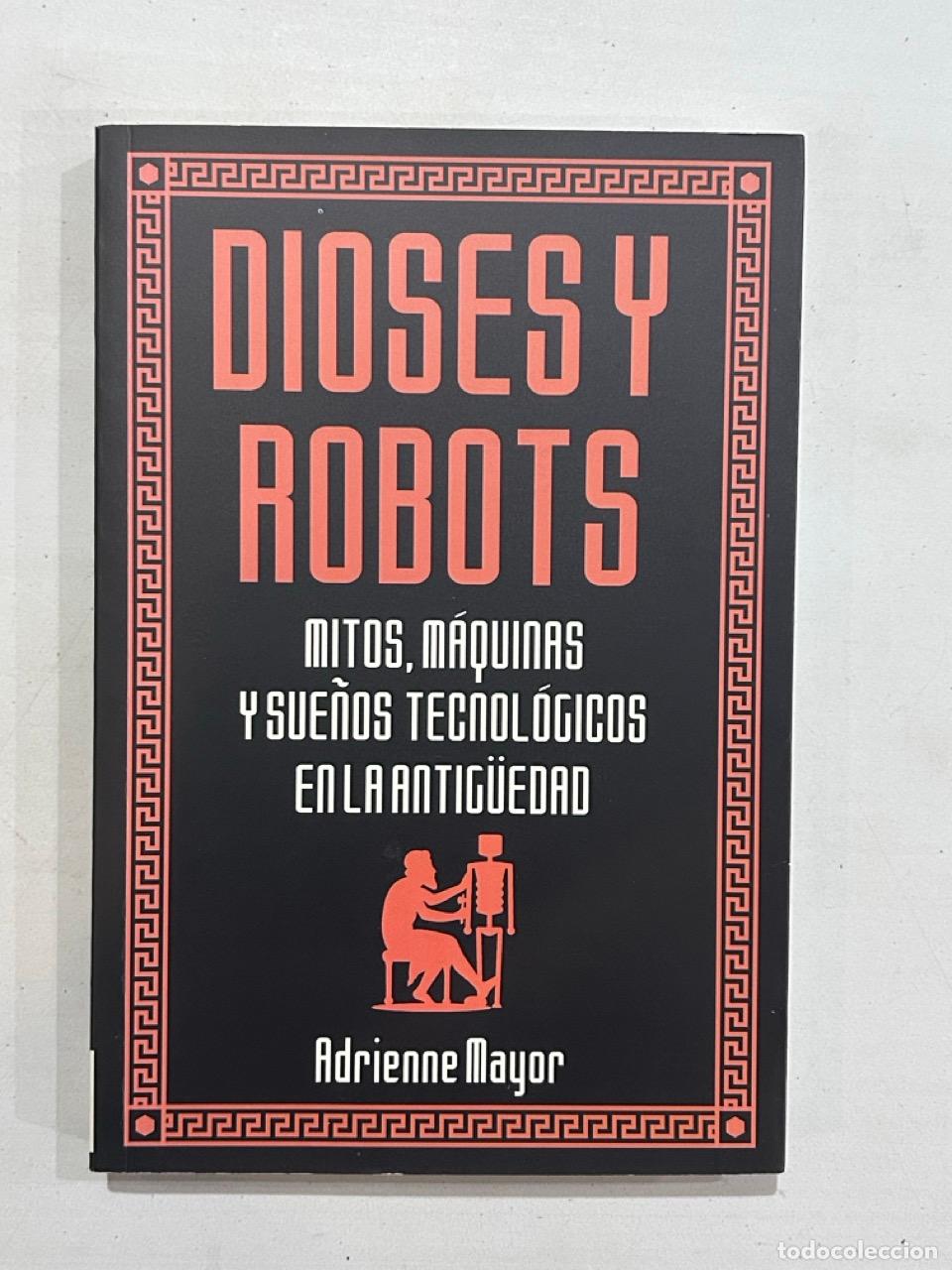 Libros: Adrienne Mayor - Dioses y robots