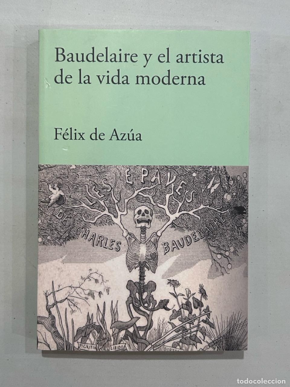 Libros: F&eacute;lix de Az&uacute;a - Baudelaire y el artista de la vida moderna