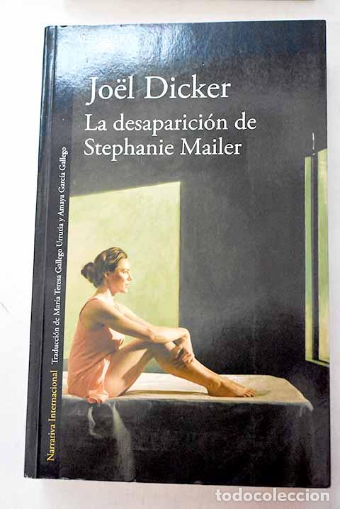 Livres: La desaparici&oacute;n de Stephanie Mailer.- Dicker, Joel