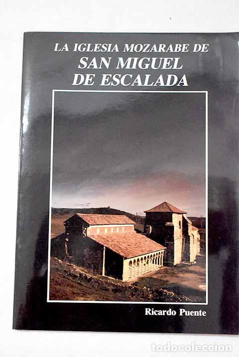 Libros: La iglesia moz&aacute;rabe de San Miguel de Escalada