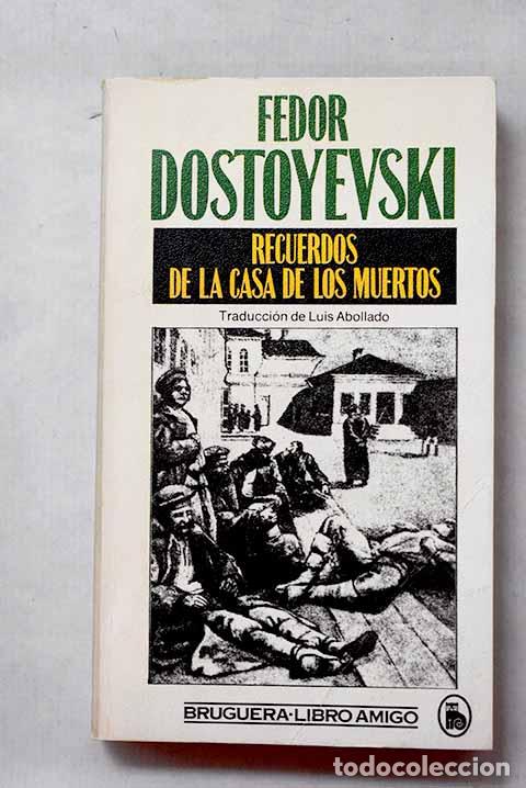 Libros: Recuerdos de la casa de los muertos.- Dostoyevski, Fedor
