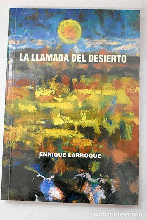books: La llamada del desierto.- Larroque, Enrique
