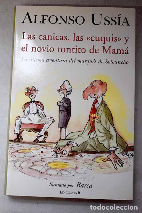 Livros em segunda m&atilde;o: Las canicas, las cuquis y el novio tontito de Mam&aacute; :[la &uacute;ltima aventura del marqu&eacute;s de Sotoancho]