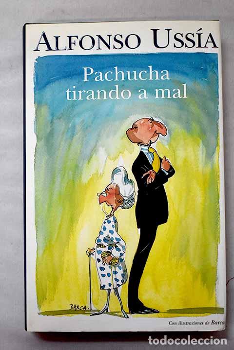 Livros em segunda m&atilde;o: Pachucha tirando a mal.- Uss&iacute;a, Alfonso