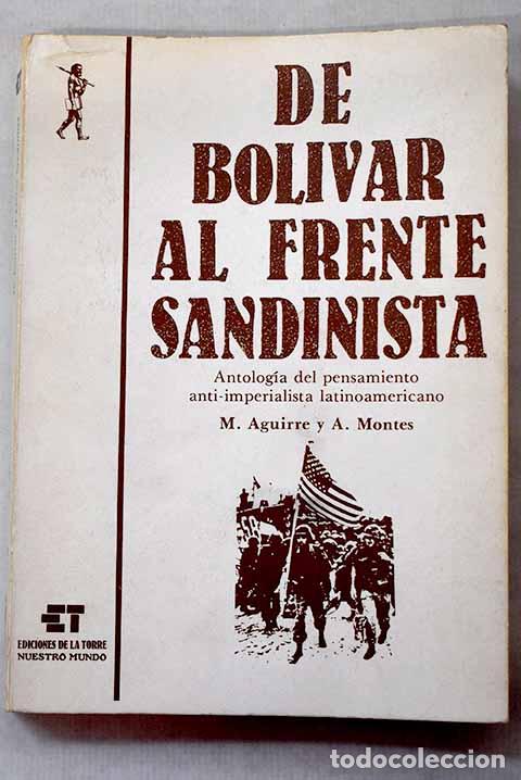Livros em segunda m&atilde;o: De Bol&iacute;var al frente sandinista: antolog&iacute;a del pensamiento anti-imperialista latinoamericano