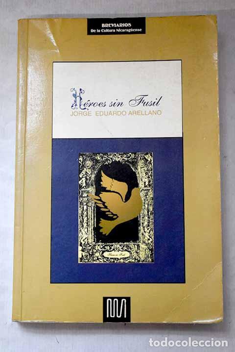 Livros em segunda m&atilde;o: H&eacute;roes sin fusil: Arellano, Eduardo Jorge.- Arellano, Eduardo Jorge