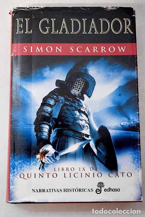B&uuml;cher: El gladiador: Scarrow, Simon.- Scarrow, Simon