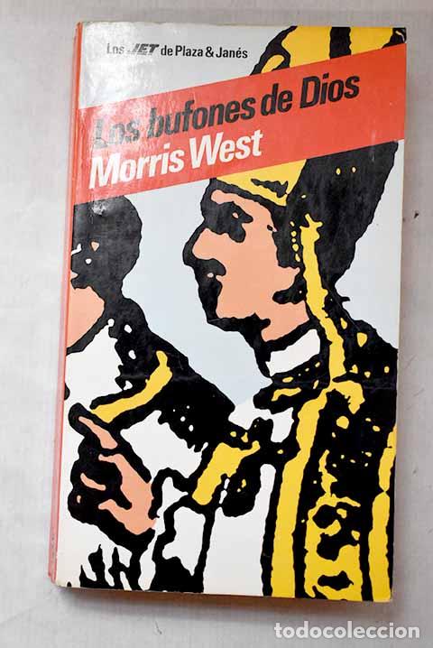B&uuml;cher: Los bufones de Dios: West, Morris.- West, Morris
