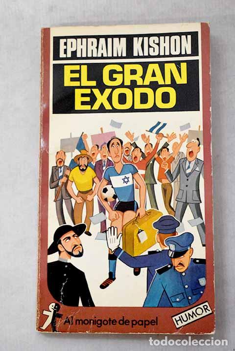 Libros: El gran &eacute;xodo: Kishon, Ephraim.- Kishon, Ephraim