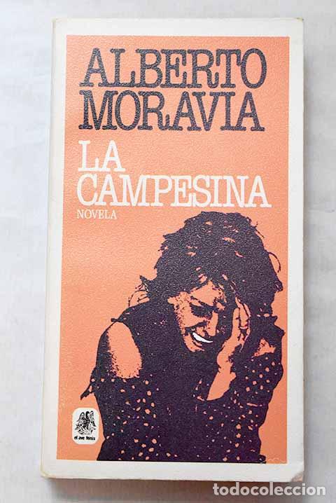 Libros: La campesina: Moravia, Alberto.- Moravia, Alberto