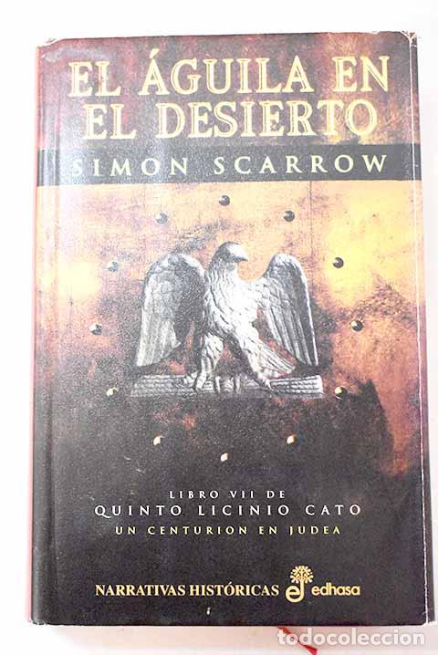 Libros: El &aacute;guila en el desierto.- Scarrow, Simon