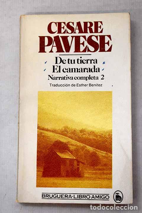 Libros: De tu tierra ; El camarada.- Pavese, Cesare