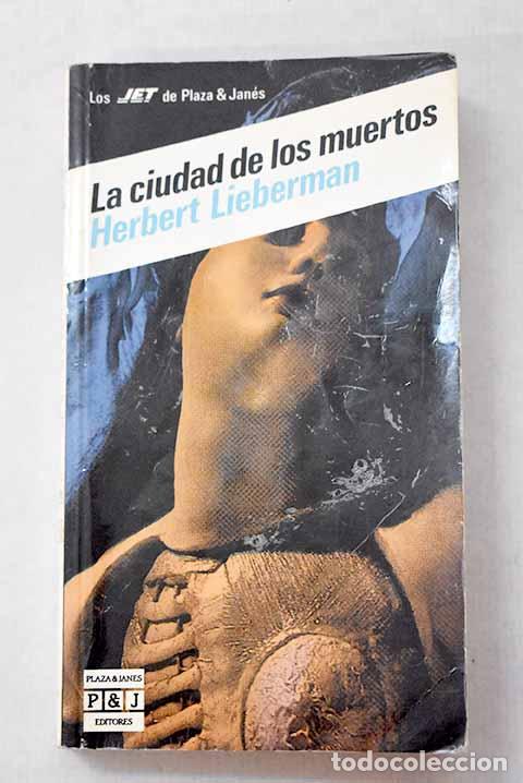 Livros em segunda m&atilde;o: La ciudad de los muertos.- Lieberman, Herbert
