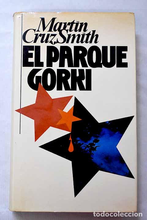 Livros em segunda m&atilde;o: El Parque Gorki: Smith, Martin Cruz.- Smith, Martin Cruz