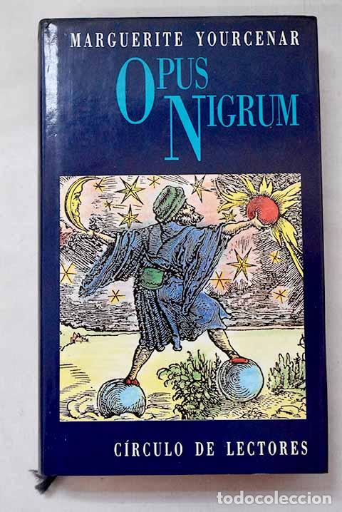 Livros em segunda m&atilde;o: Opus nigrum: Yourcenar, Marguerite.- Yourcenar, Marguerite