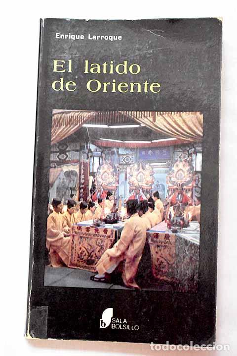 Livros em segunda m&atilde;o: El latido de Oriente.- Larroque, Enrique