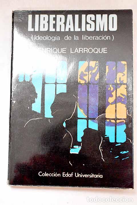 Livros em segunda m&atilde;o: Liberalismo: (ideolog&iacute;a de la liberaci&oacute;n).- Larroque, Enrique