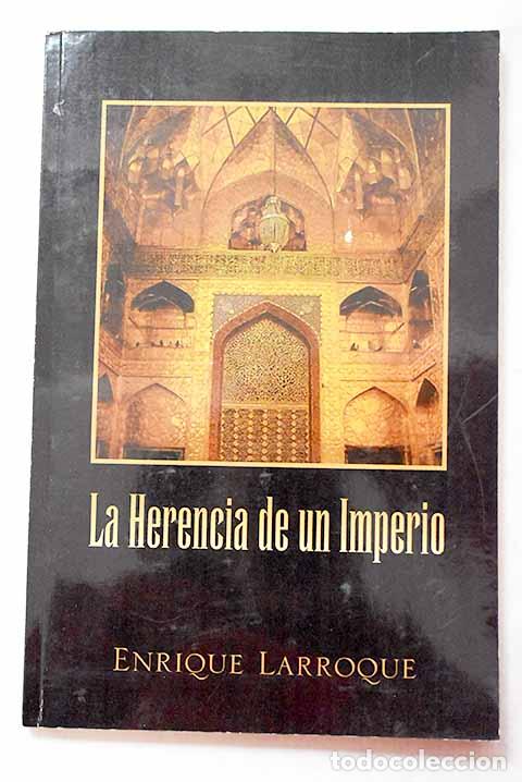 books: La herencia de un imperio.- Larroque, Enrique