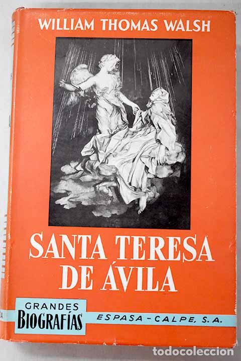 books: Santa Teresa de Avila.- Walsh, William Thomas