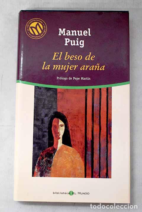 Libri di seconda mano: El beso de la mujer ara&ntilde;a.- Puig, Manuel