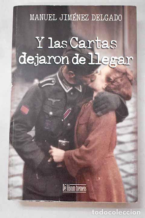 Livros em segunda m&atilde;o: Y las cartas dejaron de llegar.- Jim&eacute;nez Delgado, Manuel