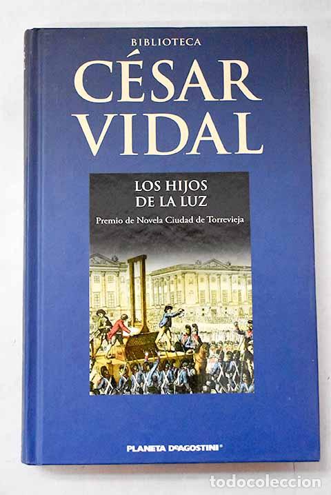Livros em segunda m&atilde;o: Los hijos de la luz: Vidal, C&eacute;sar.- Vidal, C&eacute;sar