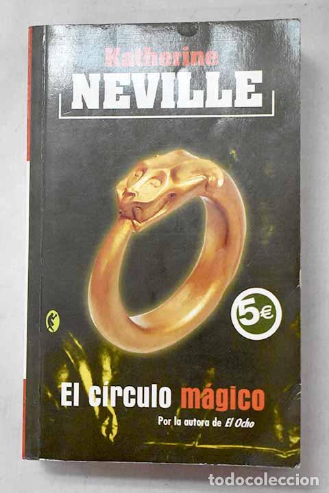 Libros: El c&iacute;rculo m&aacute;gico: Neville, Katherine.- Neville, Katherine