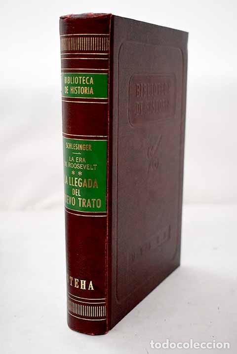 Libros: La Era de Roosevelt , Tomo II ; La llegada del nuevo trato.- Schlesinger, Arthur M.