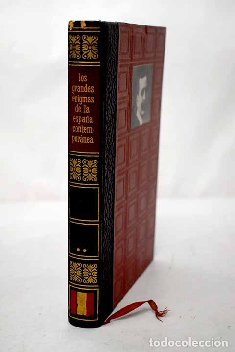 Libros: Los grandes enigmas de la Espa&ntilde;a contemporanea , Tomo II