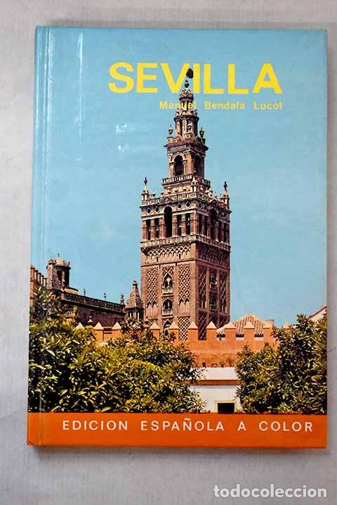 Libros: Sevilla: Bendala Lucot, Manuel.- Bendala Lucot, Manuel