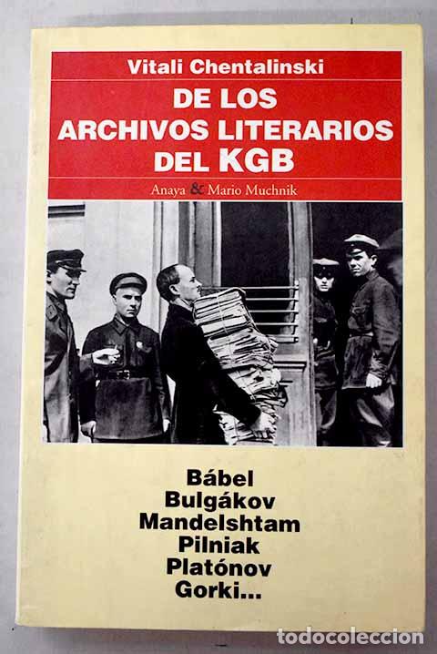 Libros: De los archivos literarios del KGB.- Sentalinskij, Vitalij Aleksandrovic