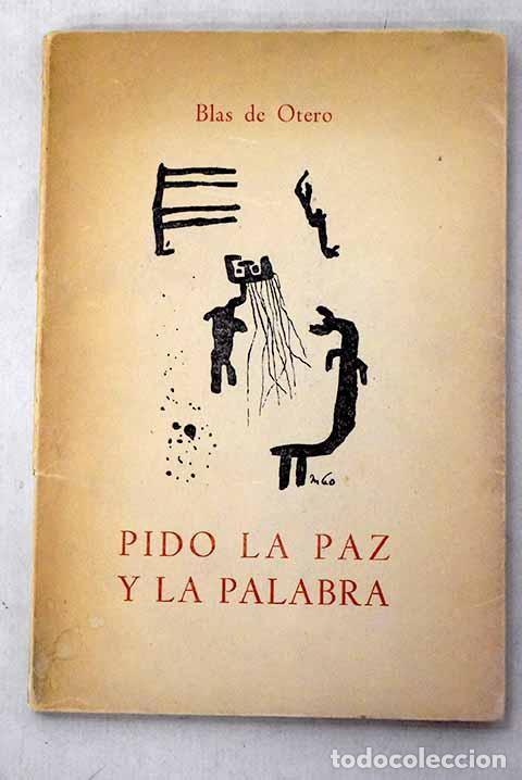 Libros: Pido la paz y la palabra: poema.- Otero, Blas de