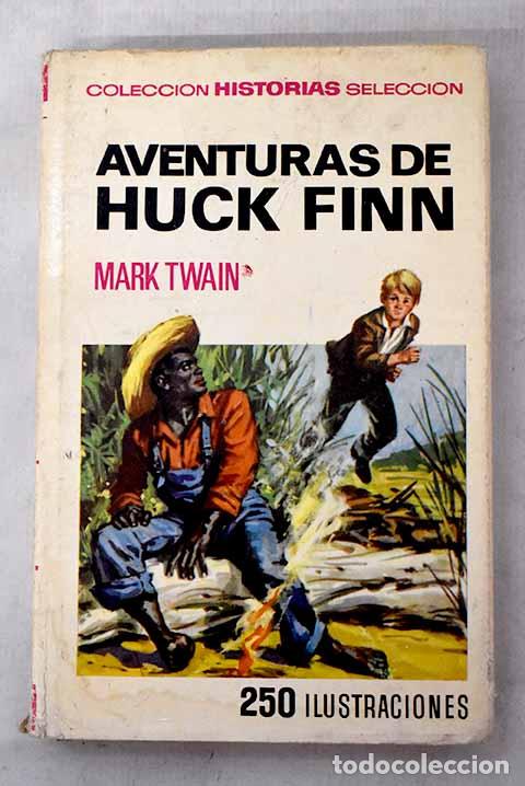 Libros: Aventuras de Huck Finn.- Twain, Mark