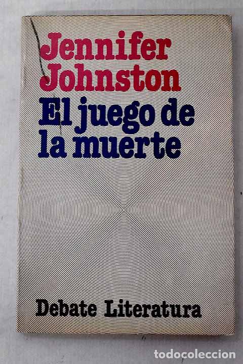 Libros: El juego de la muerte.- Johnston, Jennifer