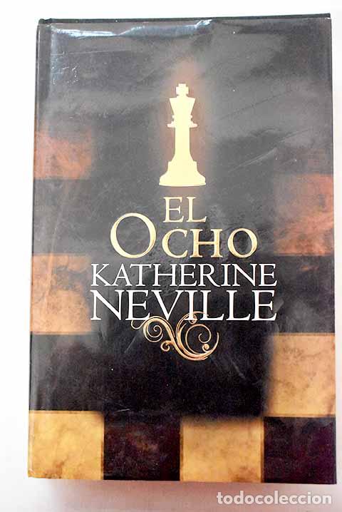 Libros: El ocho: Neville, Katherine.- Neville, Katherine