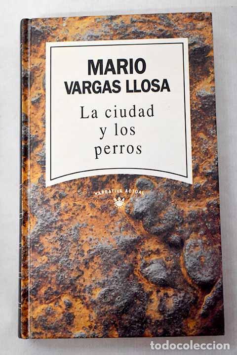 Libros: La ciudad y los perros.- Vargas Llosa, Mario