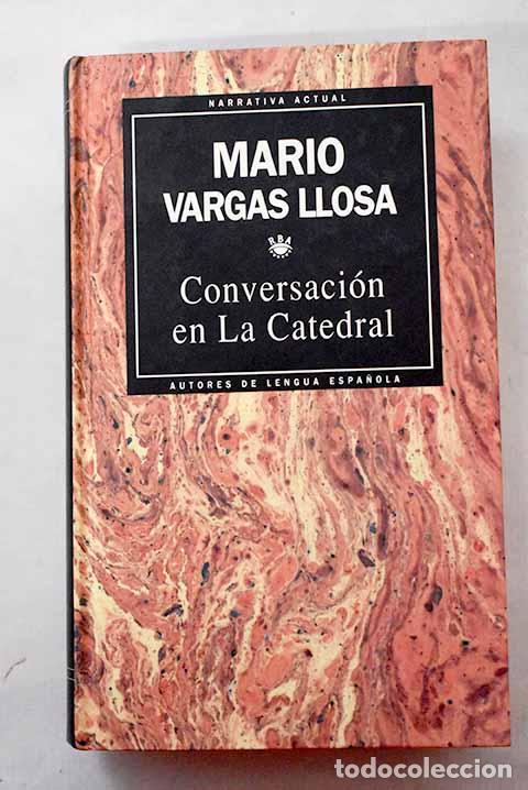 Libros: Conversaci&oacute;n en la catedral.- Vargas Llosa, Mario