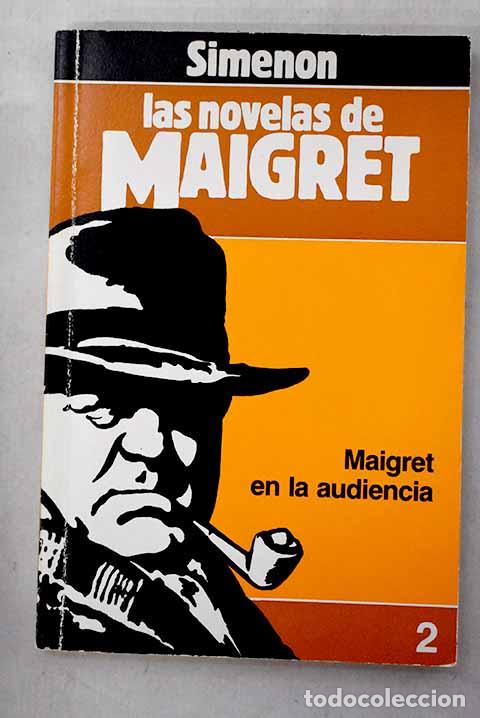 Libros: Maigret en la audiencia.- Simenon, Georges