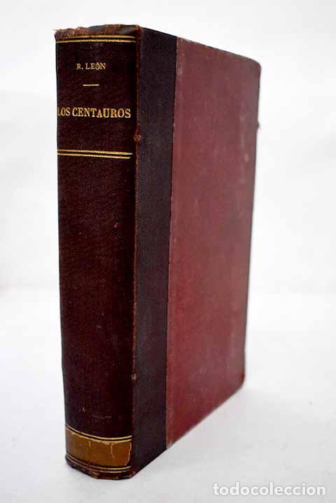 Libros: Los centauros: Le&oacute;n, Ricardo.- Le&oacute;n, Ricardo