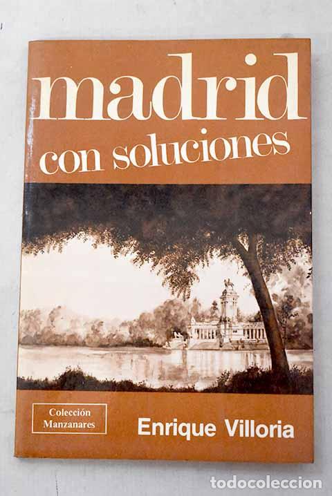 Libros: Madrid con soluciones.- Villoria, Enrique