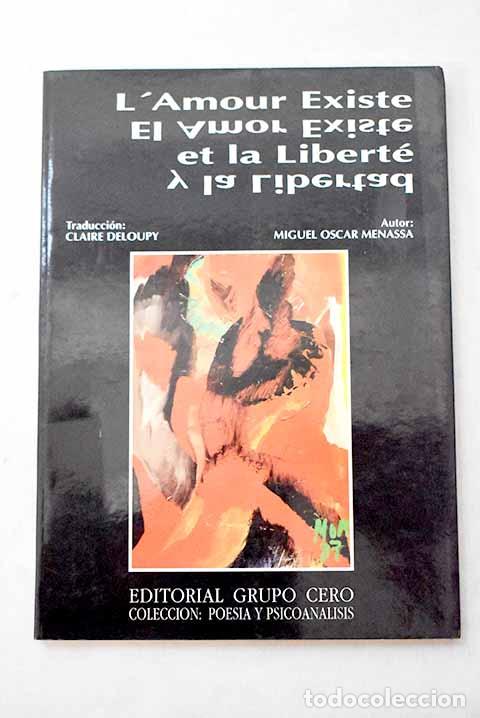 Livros em segunda m&atilde;o: L amour existe et la libert&eacute;: El amor existe y la libertad.- Menassa, Miguel &Oacute;scar
