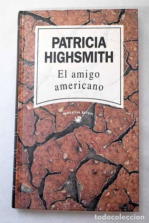 Libri di seconda mano: El amigo americano: El juego de Ripley.- Highsmith, Patricia